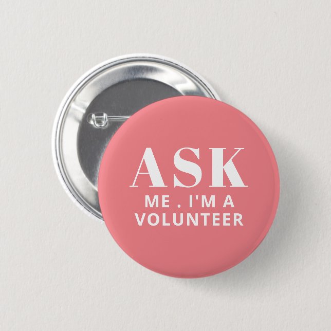 Badge Rond 5 Cm Bouton de bénévole Ask Me Rose (Devant & derrière)