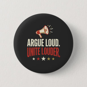 Badge Rond 5 Cm Bouton de campagne politique Argumentez Fortement