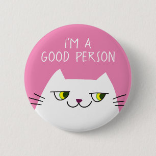 Badge Rond 5 Cm Bouton de citation drôle Je suis une bonne personn