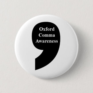 Badge Rond 5 Cm Bouton de conscience de virgule d'Oxford