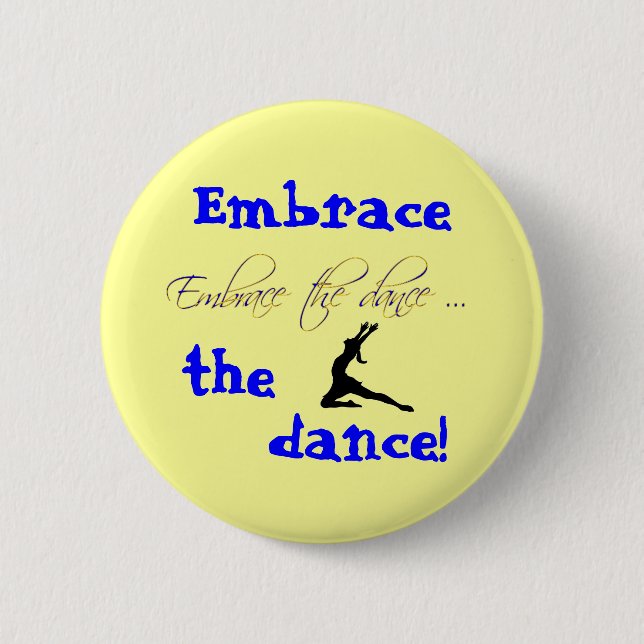 Badge Rond 5 Cm Bouton de danse ! (Devant)