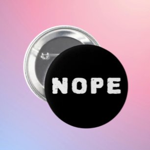 Badge Rond 5 Cm Bouton de déclaration drôle NON   Texte blanc