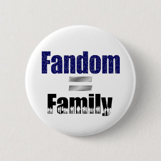 Badge Rond 5 Cm Bouton de Fandom = de famille