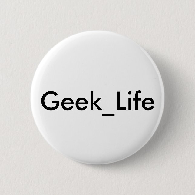 Badge Rond 5 Cm Bouton de Geek_Life (Devant)