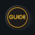 Badge Rond 5 Cm Bouton de guide touristique<br><div class="desc">Identifiez le guide pour votre visite,  événement,  ou dextérité avec du cet or élégant métallique sur l'insigne noir de bouton de pinback. Ajoutez votre logo ci-dessus ou ci-dessous si vous voulez customiser.</div>