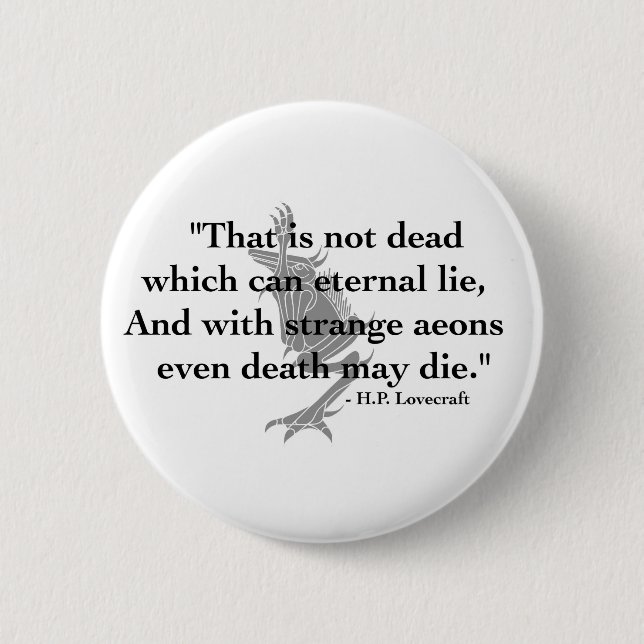 Badge Rond 5 Cm Bouton de H.P. Lovecraft Quote (Devant)