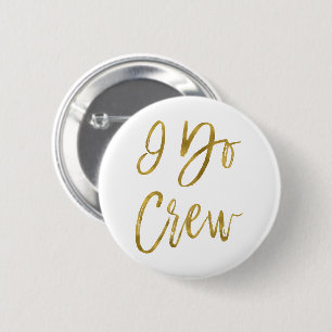 Badge Rond 5 Cm Bouton de la partie de bachelorette I Do Crew Faux