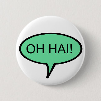 Badge Rond 5 Cm Bouton de l'OH HAI