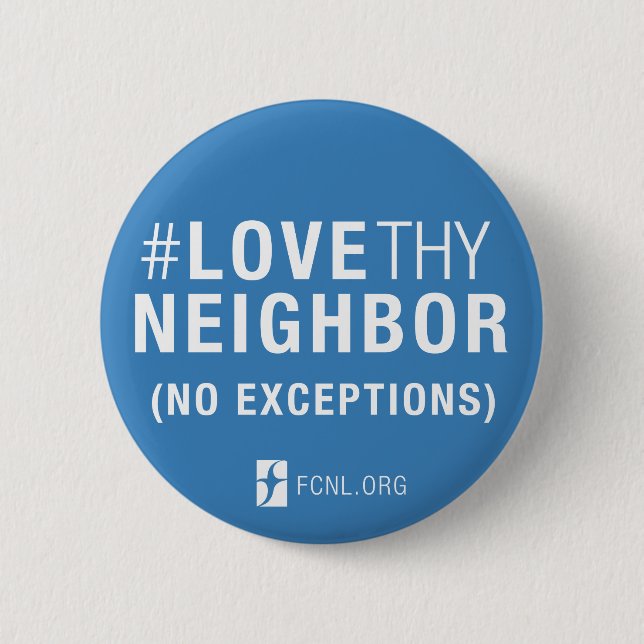 Badge Rond 5 Cm Bouton de #LoveThyNeighbor (Devant)