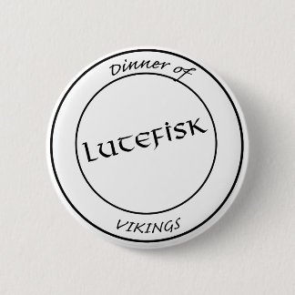 Badge Rond 5 Cm Bouton de Lutefisk
