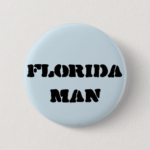 Badge Rond 5 Cm Bouton de Meme d'homme de la Floride