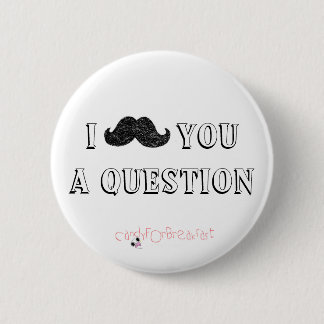 Badge Rond 5 Cm bouton de moustache
