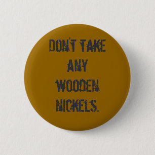 Badge Rond 5 Cm Bouton "de nickels en bois"