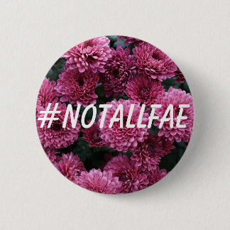 Badge Rond 5 Cm BOUTON de #NOTALLFAE