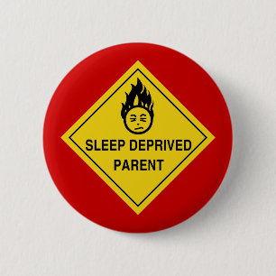 Badge Rond 5 Cm Bouton de parent déshérité par sommeil