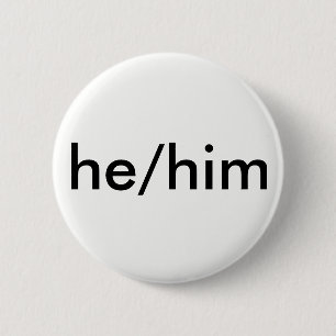 Badge Rond 5 Cm bouton de pronom de he/him