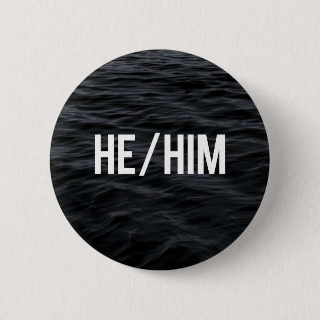 Badge Rond 5 Cm Bouton de pronom de He/Him (vagues d'obscurité) (Devant)