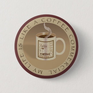 Badge Rond 5 Cm Bouton de publicité pour café