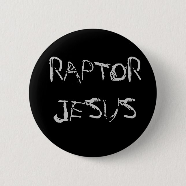 Badge Rond 5 Cm Bouton de RAPTOR JÉSUS (Devant)
