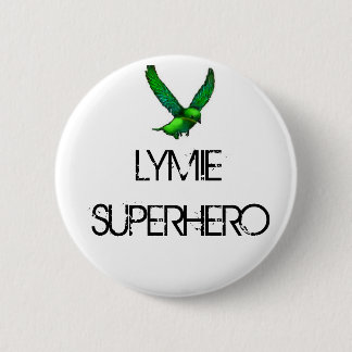 Badge Rond 5 Cm Bouton de SUPER HÉROS de LYMIE