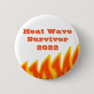 Badge Rond 5 Cm Bouton de survivant de la vague de chaleur 2022