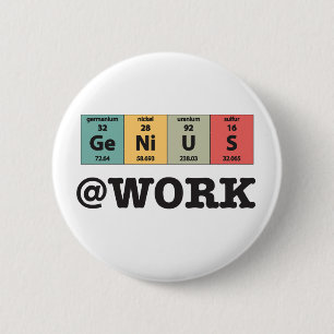 Badge Rond 5 Cm Bouton de tableau périodique Génie au travail