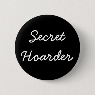Badge Rond 5 Cm Bouton "de thésauriseur secret"