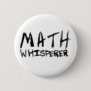 Badge Rond 5 Cm Bouton de Whisperer de maths