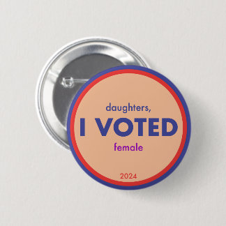 Badge Rond 5 Cm Bouton des filles que j'ai votées