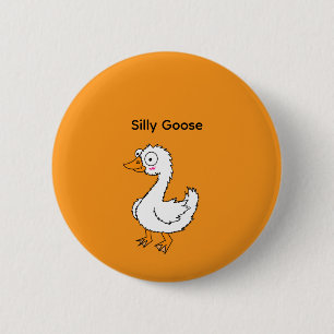 Badge Rond 5 Cm Bouton d'oie idiote