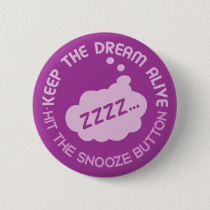 Badge Rond 5 Cm Bouton drôle "Garder le rêve en vie"