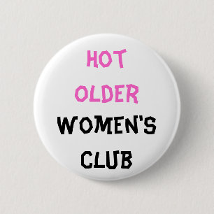 Badge Rond 5 Cm Bouton du club des femmes plus âgées et sexy