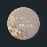 Badge Rond 5 Cm Bouton en herbe Godmère de la mariée Boho Pampas<br><div class="desc">Un mariage garde le saké pour la marraine de la mariée avec des tons neutres et le feuillage d'herbe pampas.</div>