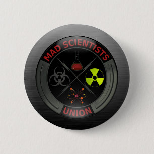 Badge Rond 5 Cm Bouton fou brillant des syndicats de scientifique