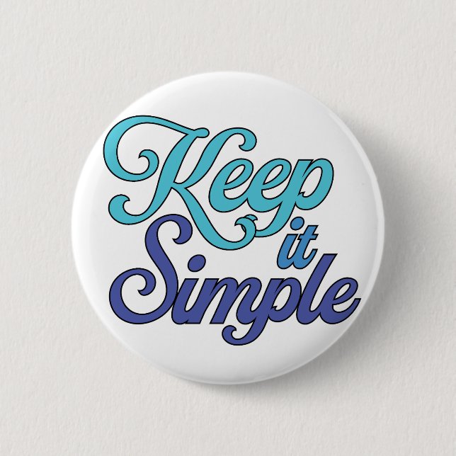 Badge Rond 5 Cm Bouton Garder les Choses Simples (Bleu) (Devant)