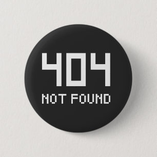 Badge Rond 5 Cm Bouton geek pour hommes 404 introuvable