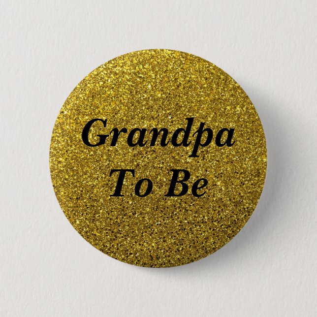 Badge Rond 5 Cm Bouton Gold Parties scintillant Grand-père à être  (Devant)