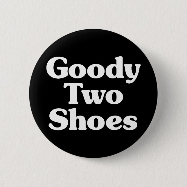 Badge Rond 5 Cm Bouton Goody Two Chaussures (Devant)