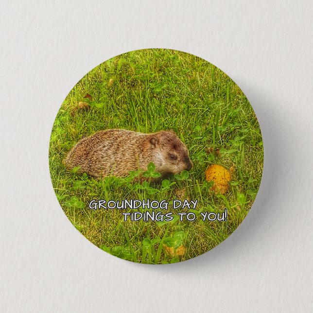 Badge Rond 5 Cm Bouton "Groundhog Day" pour vous ! (Devant)