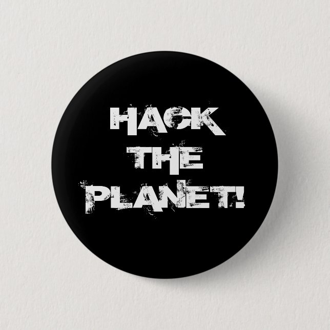 Badge Rond 5 Cm Bouton Hack the Planet (Devant)