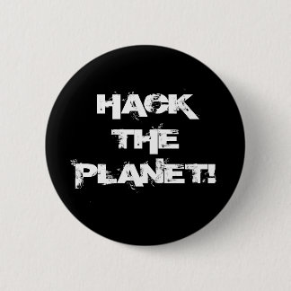 Badge Rond 5 Cm Bouton Hack the Planet