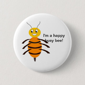 Badge Rond 5 Cm Bouton Happy Busy Bee