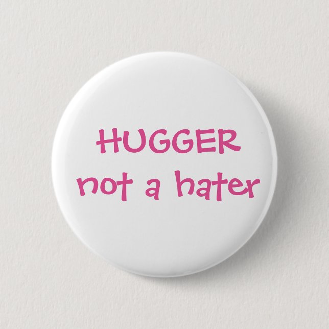 Badge Rond 5 Cm Bouton Hugger pas un hater (Devant)