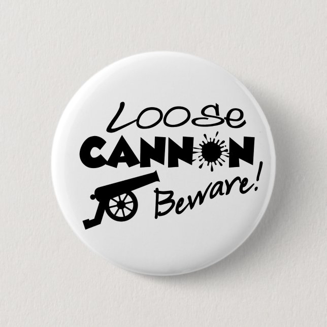 Badge Rond 5 Cm Bouton Loose Cannon (Devant)