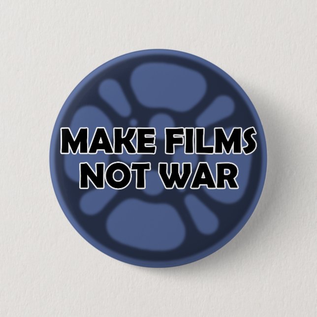 Badge Rond 5 Cm Bouton "Make Films Not War" (Devant)