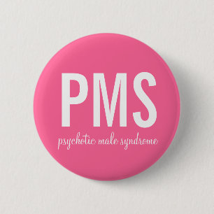 Badge Rond 5 Cm Bouton masculin psychotique (PMS) de syndrome
