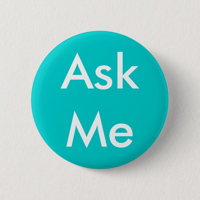 Badge Rond 5 Cm Bouton Me demander pour Volontaires Aqua (Devant)