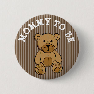 Badge Rond 5 Cm Bouton mignon Brown Teddy Bear maman à être
