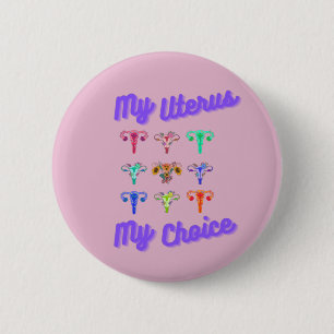 Badge Rond 5 Cm Bouton Mon utérus Mon choix