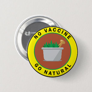 Badge Rond 5 Cm Bouton naturel anti-vaccination Go